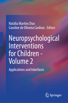 Hardcover Neuropsychological Interventions for Children - Volume 2: Applications and Interfaces Book