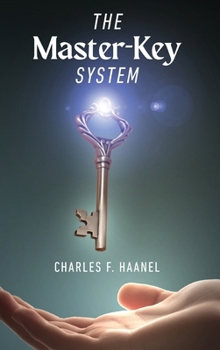 Hardcover The Master-Key System: Unlock the Power of Mind and Manifestation Book