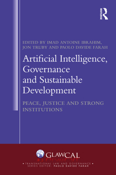 Hardcover Artificial Intelligence, Governance and Sustainable Development: Peace, Justice and Strong Institutions Book
