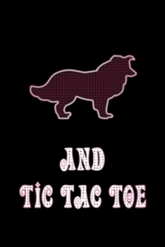 Paperback And Tic Tac Toe: Dog Owners And Tic Tae Toe Board Game Enthusiasts Book 6"x9" 100 pages Notebook Book