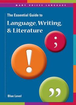 Hardcover The Essential Guide to Language, Writing and Literature Blue Level Book