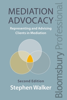 Paperback Mediation Advocacy: Representing and Advising Clients in Mediation Book