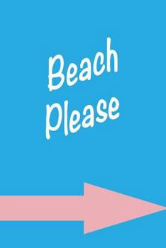 Paperback Beach Please: beach journal, summer notebook, 150 lined pages, fun journal Book