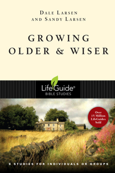 Growing Older & Wiser: 9 Studies For Individuals or Groups (Lifeguide Bible Studies) - Book  of the LifeGuide Bible Studies