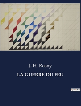 Paperback La Guerre Du Feu [French] Book