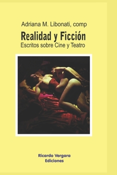 Paperback Ficción y Realidad: Escritos sobre cine y teatro [Spanish] Book