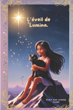 Paperback L'éveil de Lumina.: La quête des fragments d'étoile. [French] Book