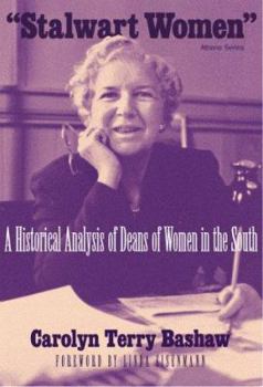 Paperback Stalwart Women: A Historical Analysis of Deans of Women in the South Book