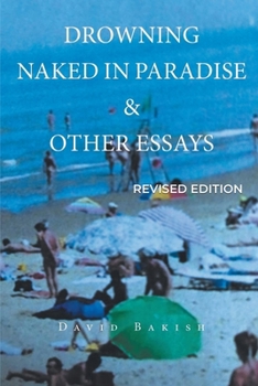 Paperback Drowning Naked in Paradise & Other Essays: Revised Edition Book