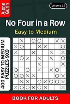 Paperback No Four in a Row puzzle book for Adults: 400 Easy to Medium Puzzles 9x9 (Volume 14) Book