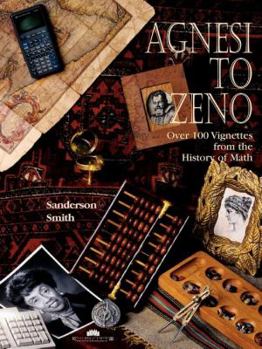 Paperback Agnesi to Zeno: Over 100 Vignettes from the History of Math Book