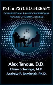 Paperback Psi in Psychotherapy: Conventional & Nonconventional Healing of Mental Illness Book