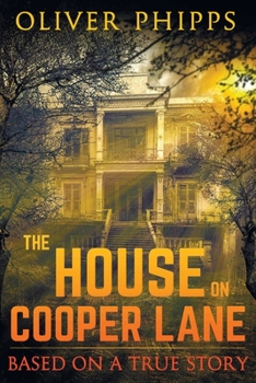 Paperback The House on Cooper Lane: Based on a True Story Book