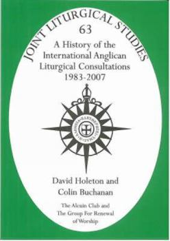 Paperback History of the International Anglican Liturgical Consultations 1983-2007 Book