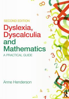 Paperback Dyslexia, Dyscalculia and Mathematics: A practical guide Book