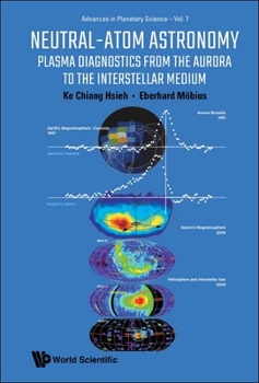 Hardcover Neutral-Atom Astronomy: Plasma Diagnostics from the Aurora to the Interstellar Medium Book