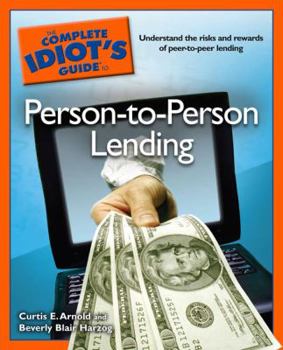 Paperback The Complete Idiot's Guide to Person-To-Person Lending Book