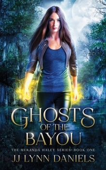 Paperback Ghosts of the Bayou: (A Meranda Haley Novel Book 1) Book