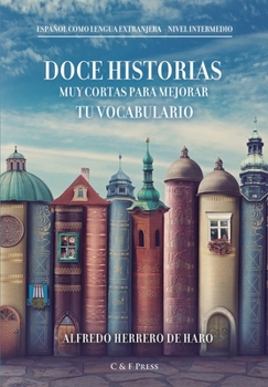 Paperback Doce historias muy cortas para mejorar tu vocabulario [Spanish] Book