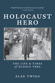 Paperback Holocaust Hero: The Life and Times of Rudolf Vrba Book
