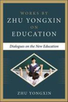 Hardcover Dialogues on the New Education (Works by Zhu Yongxin on Education Series) Book