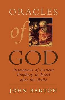Paperback Oracles of God: Preceptions of Ancient Prophecy in Isreal After the Exile Book