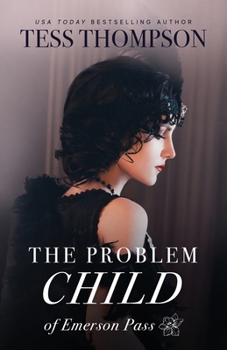 The Problem Child - Book #4 of the Emerson Pass Historicals