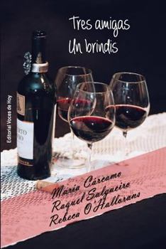Paperback Tres amigas. Un brindis [Spanish] Book