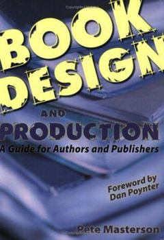 Paperback Book Design and Production: A Guide for Authors and Publishers Book
