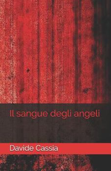 Paperback Il Sangue Degli Angeli [Italian] Book