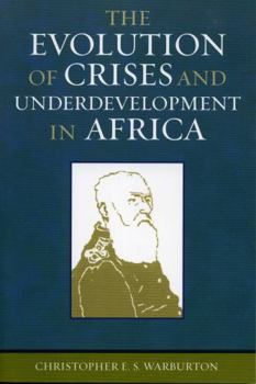 Paperback The Evolution of Crises and Underdevelopment in Africa Book