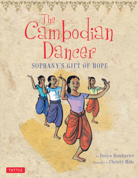 Hardcover The Cambodian Dancer: Sophany's Gift of Hope Book