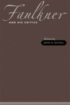 Faulkner and His Critics - Book  of the A Modern Fiction Studies Book