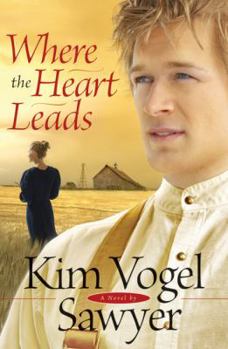 Where the Heart Leads - Book #2 of the Heart of the Prairie
