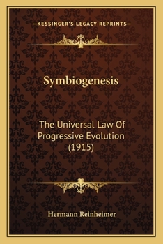 Paperback Symbiogenesis: The Universal Law Of Progressive Evolution (1915) Book