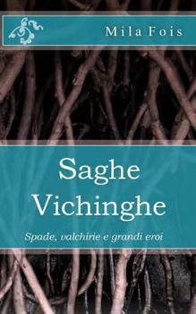 Paperback Saghe Vichinghe: Spade, valchirie e grandi eroi [Italian] Book