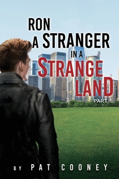 Paperback Ron: A Stranger In A Strange Land Book 1 The Wildmen Part 1 Book