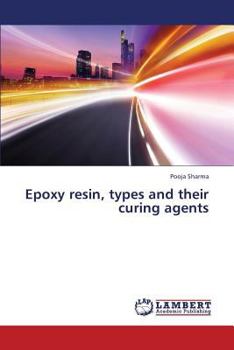 Paperback Epoxy resin, types and their curing agents Book