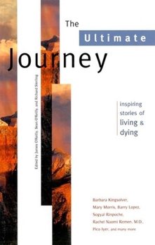 Paperback The Ultimate Journey: Inspiring Stories of Living and Dying Book