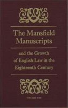 Hardcover Mansfield Manuscripts and the Growth of English Law in the Eighteenth Century Book