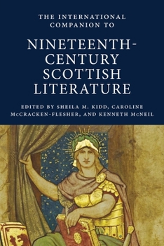 The International Companion to Nineteenth-Century Scottish Literature - Book #8 of the International Companions to Scottish Literature