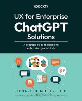 Paperback UX for Enterprise ChatGPT Solutions: A practical guide to designing enterprise-grade LLMs Book
