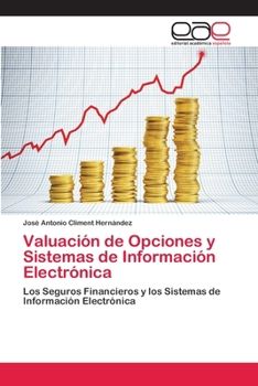 Valuación de opciones y sistemas de información electrónica: Sistema de información electrónica
