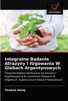 Paperback Integralne Badanie Atrazyny I lUgowania W Glebach Argentynowych [Polish] Book