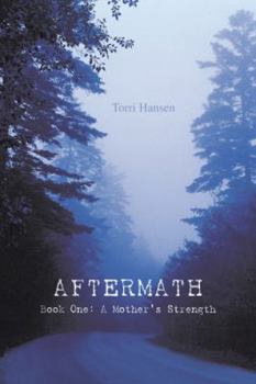 Paperback Aftermath: Book One: A Mother's Strength Book