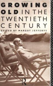 Paperback Growing Old in the Twentieth Century Book