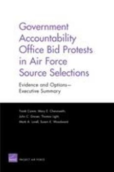 Paperback Government Accountability Office Bid Protests in Air Force Source Selections: Evidence and Options--Executive Summary Book