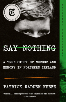 Paperback Say Nothing: A True Story of Murder and Memory in Northern Ireland Book