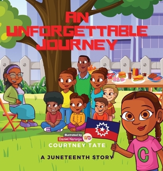 Hardcover An Unforgettable Journey: A Juneteenth Story Book