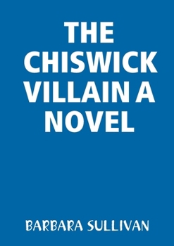 Paperback The Chiswick Villain a Novel Book